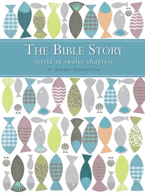 cover image of The Bible Story Retold in Twelve Chapters